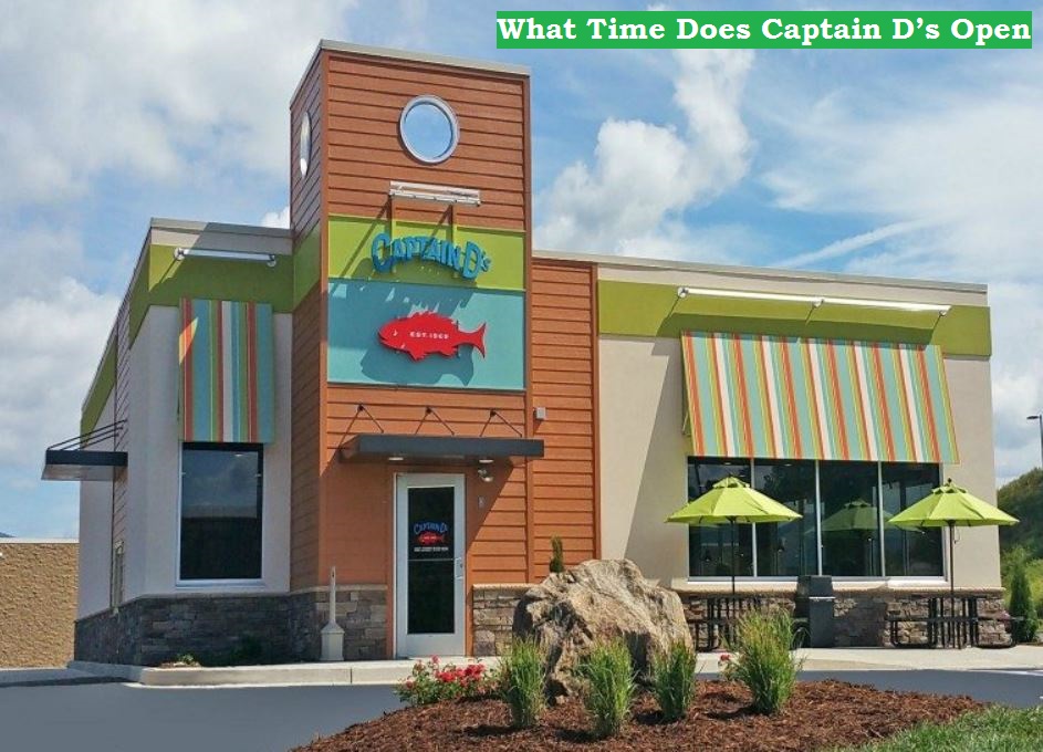 What Time Does Captain D’s Open
